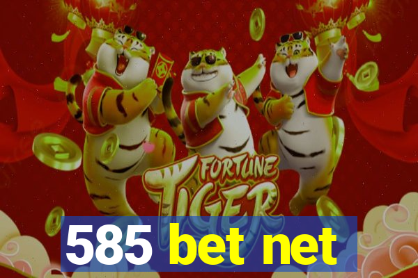 585 bet net